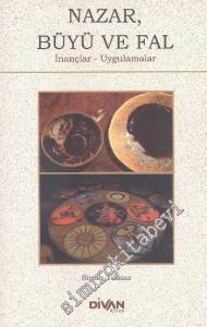 Nazar, Büyü ve Fal: İnançlar, Uygulamalar -