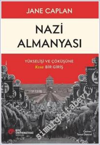 Nazi Almanyası : Yükselişi ve Çöküşüne Kısa Bir Giriş -        2024