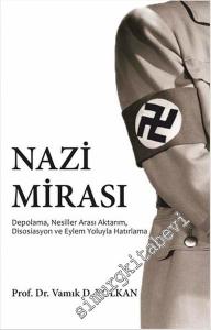 Nazi Mirası: Depolama, Nesiller Arası Aktarım, Disosiasyon ve Eylem Yoluyla Hatırlama -