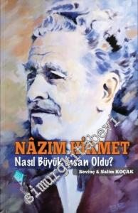 Nazım Hikmet Nasıl Büyük İnsan Oldu ? -