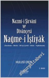 Nazmi-i Şirvani ve Dîvançesi Nağme-i İştiyak : İnceleme Metin Dil İçi Çeviri Dizin Tıpkıbasım -        2026