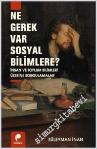 Ne Gerek Var Sosyal Bilimlere: İnsan ve Toplum Bilimleri Üzerine Sorgulamalar -        2025