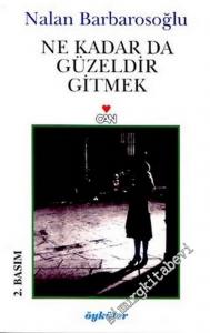 Ne Kadar da Güzeldir Gitmek -        2002