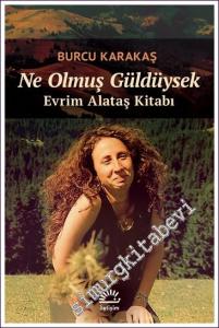 Ne Olmuş Güldüysek - Evrim Alataş Kitabı -        2022