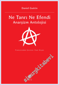 Ne Tanrı Ne Efendi Anarşizm Antolojisi -
