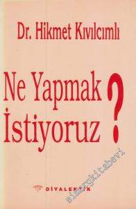 Ne Yapmak İstiyoruz? -