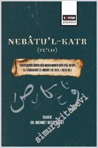 Nebatu'l-Katr (Te'lif) : Takiyuddîn Ömer Bin Muhammed Bin Ebu Bekir El-Fariskuri El-Mısri (1018 H./1610 M.) -        2025