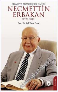 Necmettin Erbakan (1926-2011) - Siyasete Adanmış Bir Ömür -        2023