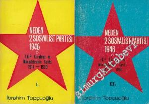 Neden 2 ( İki ) Sosyalist Parti: TKP Kuruluşu ve Mücadelesinin Tarihi 1914 - 1960 - 2 Cilt Takım İMZALI -