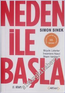 Neden ile Başla 1. Kitap : Büyük Liderler İnsanlara Nasıl İlham Verirler? -        2022