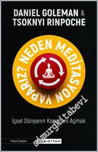Neden Meditasyon Yaparız : İçsel Dünyanın Kapılarını Açmak  -        2024