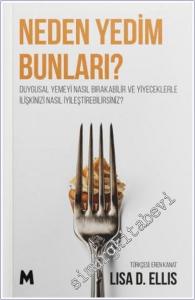 Neden Yedim Bunları: Duygusal Yemeyi Nasıl Bırakabilir ve Yiyeceklerle İlişkinizi Nasıl İyileştirebilirsiniz -        2025