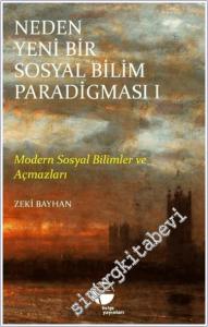 Neden Yeni Bir Sosyal Bilim Paradigması 1 : Modern Sosyal Bilmler ve Açmazlar -        2024