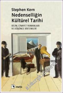 Nedenselliğin Kültürel Tarihi: Bilim Cinayet Romanları ve Düşünce Sistemleri -        2008