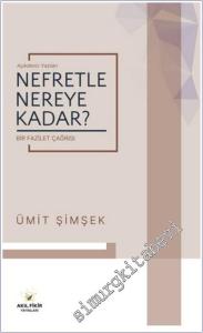 Nefretle Nereye Kadar - Bir Fazilet Çağrısı -        2025
