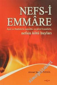 Nefs -  i Emmare: Ayet ve Hadislerin Işığında, En Güzel Kıssalarla, Nefsin Kötü Huyları -        2005