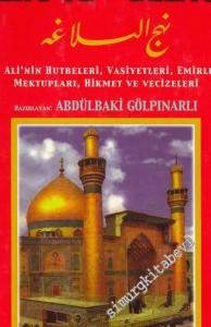 Nehcül Belaga: Hz. Ali'nin Hutbeleri Vasiyetleri Emirleri Mektupları Hikmet ve Vecizeleri -