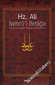 Nehcül Belaga: Hz. Ali'nin Konuşmaları Mektupları ve Hikmetli Sözleri -        2012