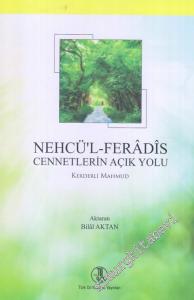 Nehcü'l Feradis = Cennetlerin Açık Yolu -