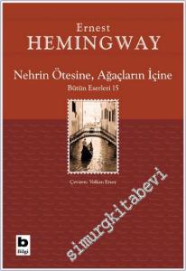 Nehrin Ötesine, Ağaçların İçine -        2024