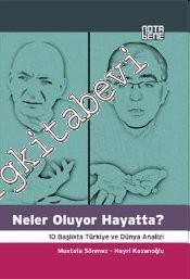 Neler Oluyor Hayatta : 10 Başlıkta Türkiye ve Dünya Analizi -