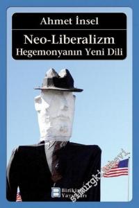 Neo - Liberalizm: Hegemonyanın Yeni Dili -        2015