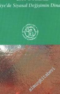 Neoliberalizm ve Muhafazakâr Demokrasi: 2000'li Yıllarda Türkiye'de Siyasal Değişimin Dinamikleri -