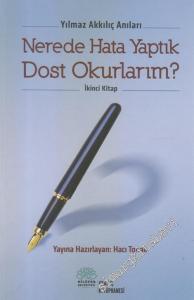 Nerede Hata Yaptık Dost Okurlarım ? (İkinci Kitap) -        2014