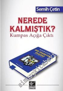 Nerede Kalmıştık? Kumpas Açığa Çıktı -