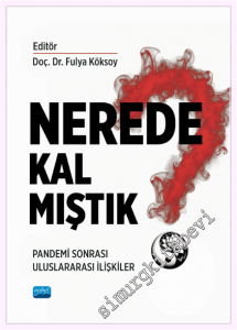 Nerede Kalmıştık: Pandemi Sonrası Uluslararası İlişkiler -         2025