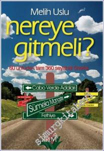 Nereye Gitmeli - 60 Ünlüden Tam 360 Seyahat Önerisi -        2006