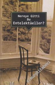 Nereye Gitti Bu Entelektüeller -