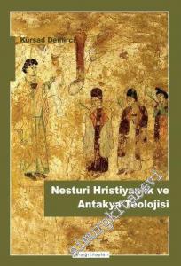 Nesturi Hristiyanlık ve Antakya Teolojisi -        2018