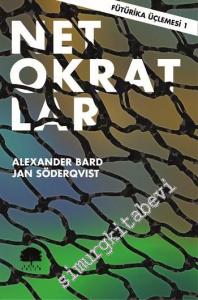 Netokratlar - Fütürika Üçlemesi 1 -