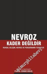Nevroz Kader Değildir: Ruhsal Gelişim, Nevroz ve Psikodinamik Tedaviler -