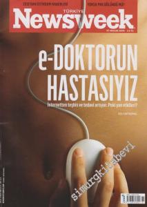 Newsweek Türkiye: E - Doktorun Hastasıyız - İnternetten Teşhis ve Tedavi Artıyor. Peki Yan Etkileri?: Aslı Ortakmaç -       Aralık
