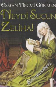 Neydi Suçun Zeliha ! -