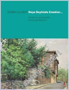 Neye Beyhude Emekler… Konak ve çevresinden hatırlayabildiklerim -        2023