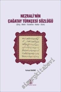 Nezrali'nin Çağatay Türkçesi Sözlüğü - Giriş - Metin - İnceleme - Notlar - Dizin -        2022
