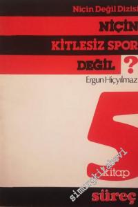 Niçin Kitlesiz Spor Değil? -        1984