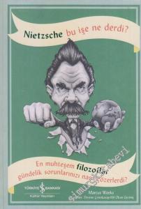 Nietzsche Bu İşe Ne Derdi -