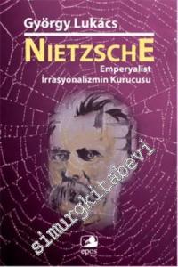 Nietzsche: Emperyalist İrrasyonalizmin Kurucusu -