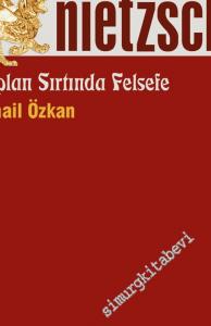 Nietzsche: Kaplan Sırtında Felsefe -