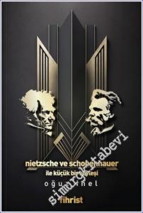 Nietzsche ve Schopenhauer ile Küçük bir Söyleşi -        2023