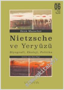Nietzsche ve Yeryüzü : Biyografi Ekoloji Politika -        2026