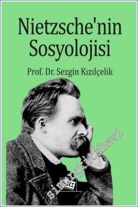Nietzsche'nin Sosyolojisi -        2023