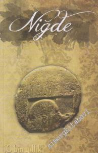 Niğde: 10 Bin Yıllık Hatıra = Memory of Ten Thousand Years -