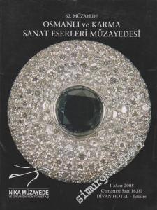 Nika 62. Osmanlı ve Karma Sanat Eserleri  Müzayedesi  (01 Mart 2008) -