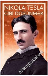 Nikola Tesla Gibi Düşünmek -        2025