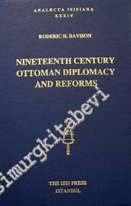 Nineteenth Century Ottoman Diplomacy and Reforms -        1999